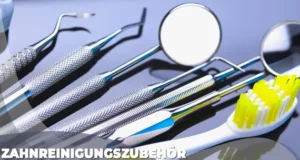 15 Zahnreinigungszubehor Zahnreinigungszubehör